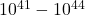 10^{41}-10^{44}